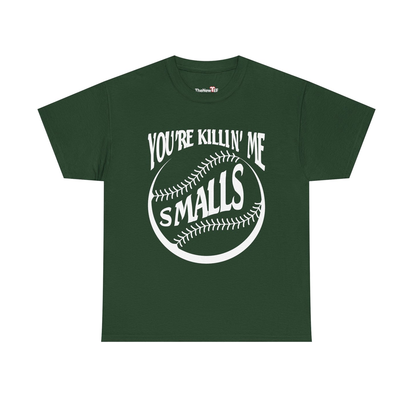 Cool You Re Killin Me Smalls - Unisex T-Shirt