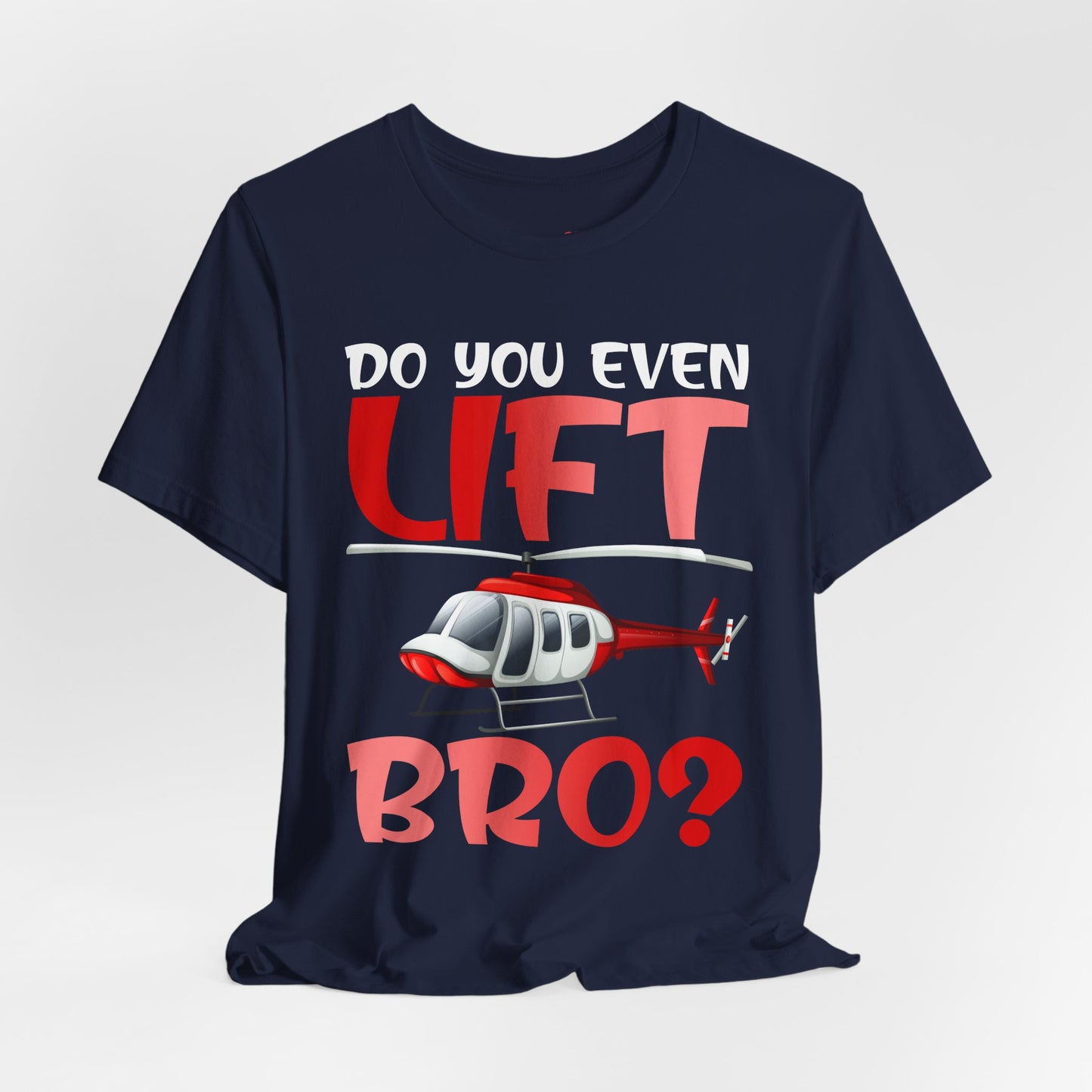 Do You Even Lift Bro Funny T-Shirt