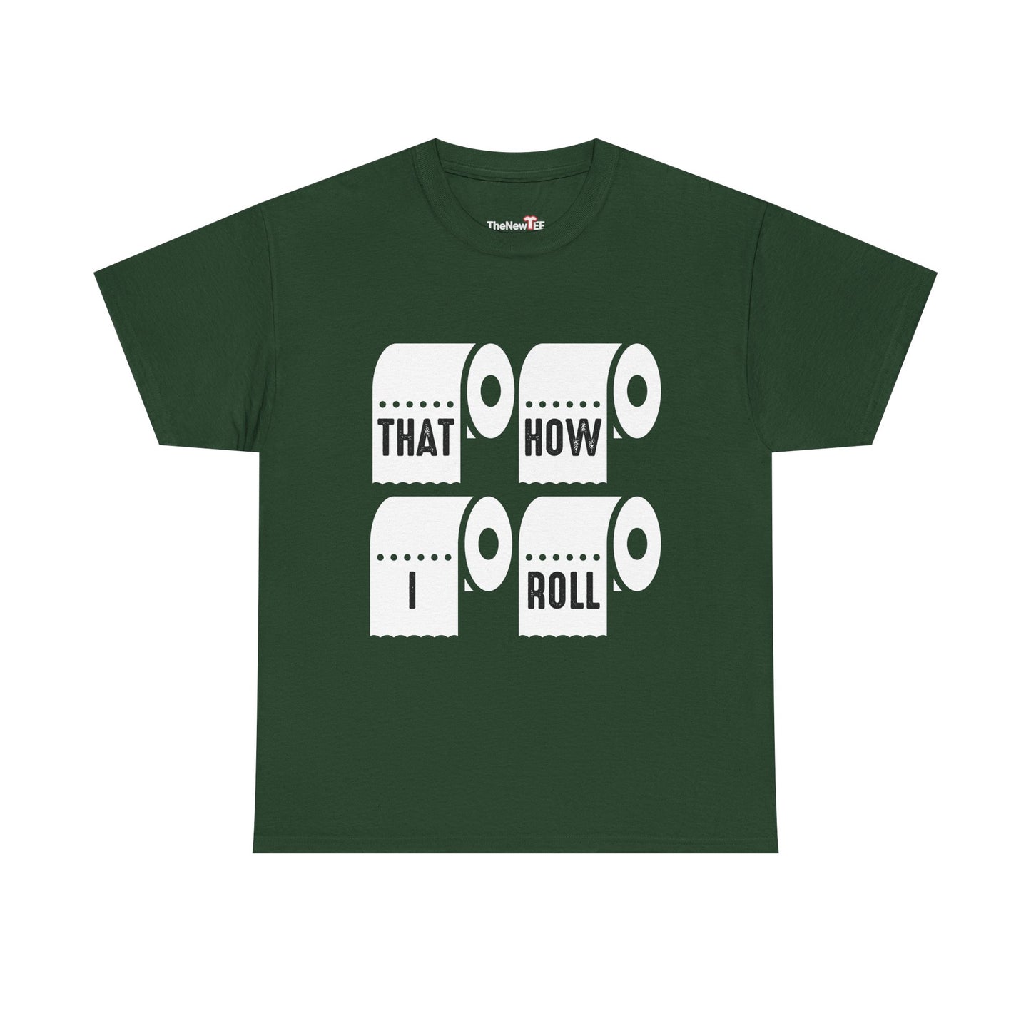 That'S How I Roll Toilet Paper - Unisex T-Shirt