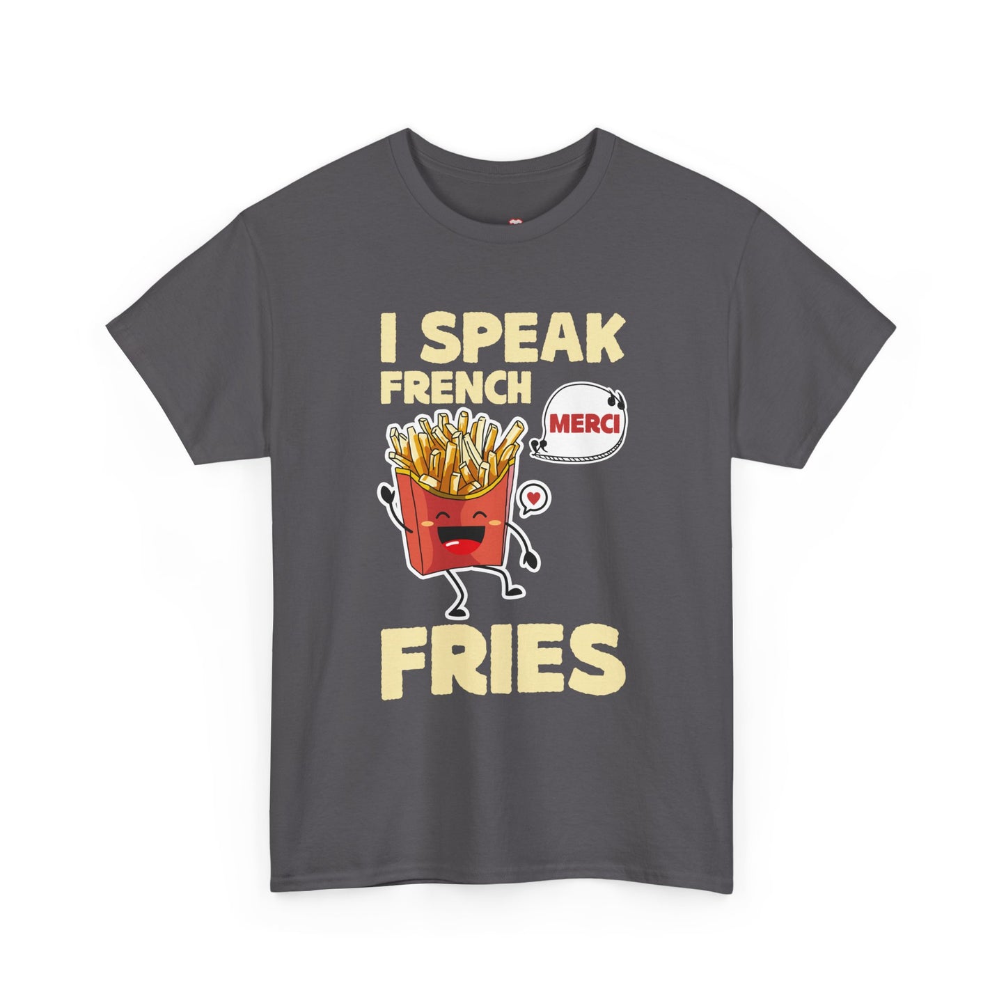 I Speak French Fries Women Cartoon Food Cute Merci - Unisex T-Shirt