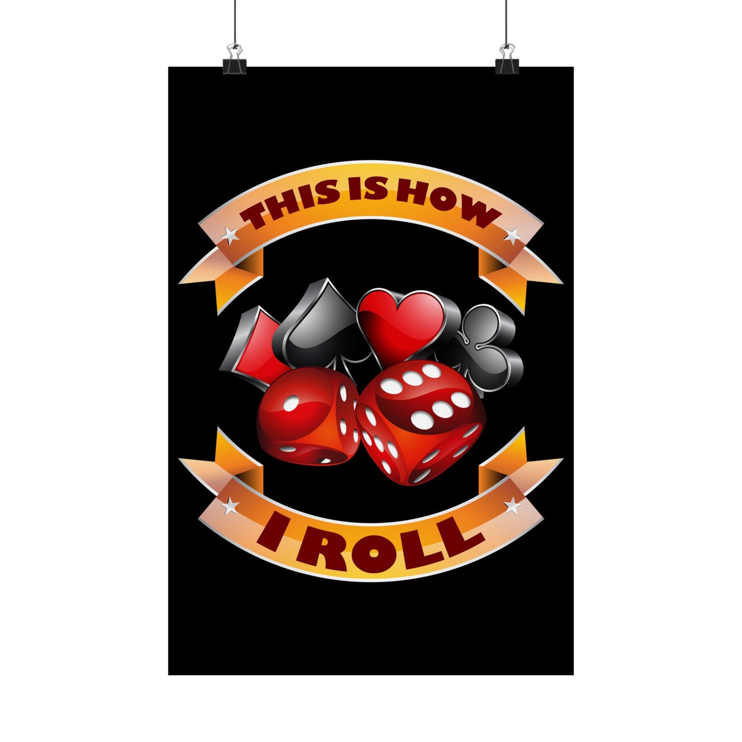 This Is How I Roll Funny Casino Themed Dice Gambling Humor - Wall Art