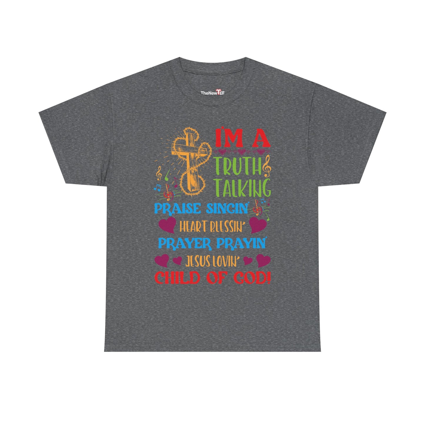 Truth Praise Blessing Pray Child Of God Christian - Unisex Graphic T-Shirt