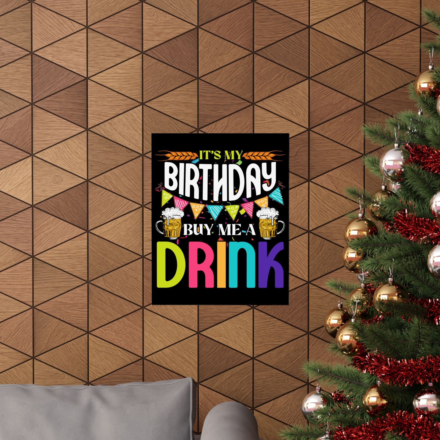 It'S My Birthday Buy Me A Drink Novelty Drinking - Wall Art