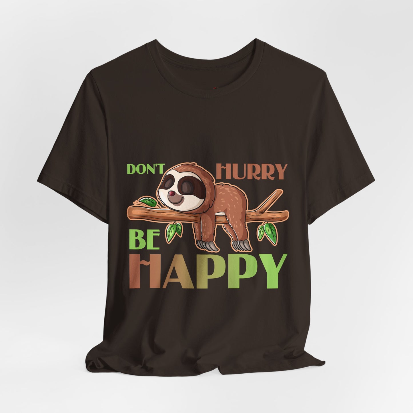 Don't Hurry Be Happy Sloth Relaxing TShirt