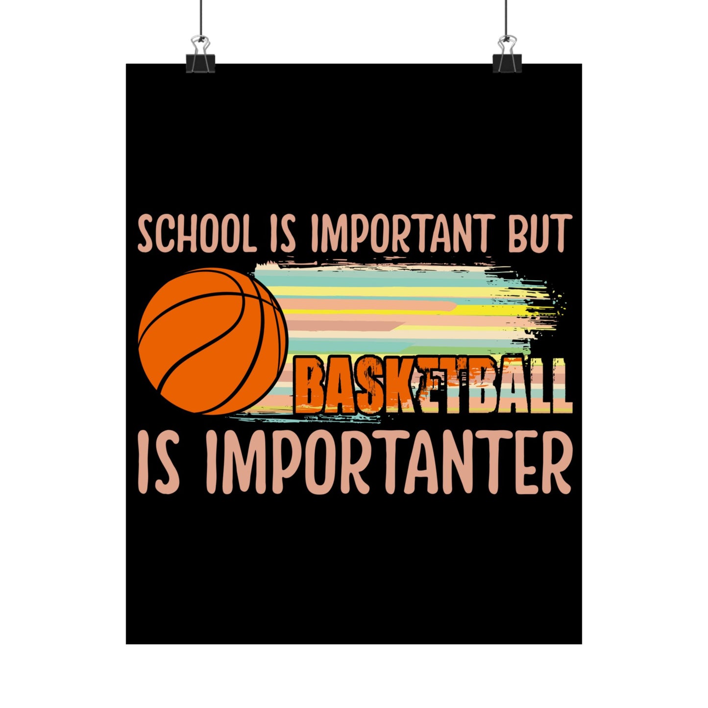 School Is Important But Basketball Is Importanter - Wall Art