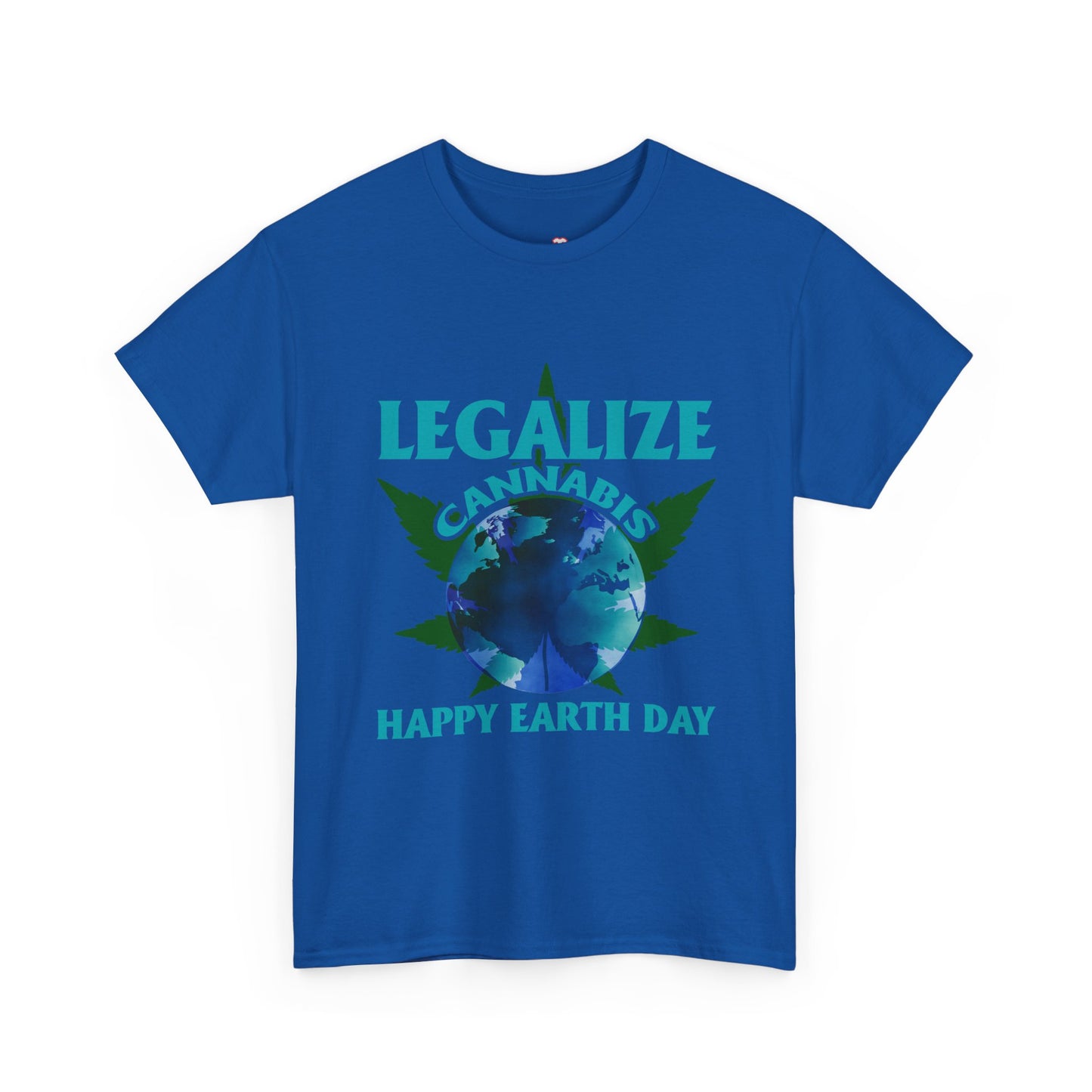 Happy Earth Day Legalize Cannabis - Unisex T-Shirt