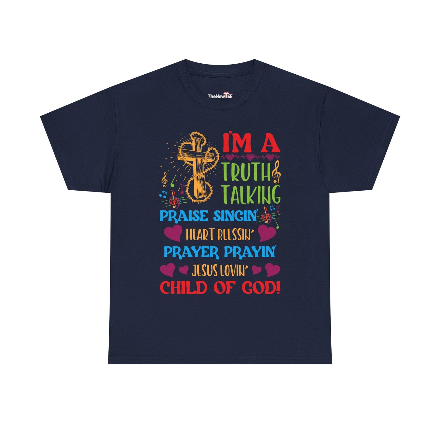 Truth Praise Blessing Pray Child Of God Christian - Unisex Graphic T-Shirt