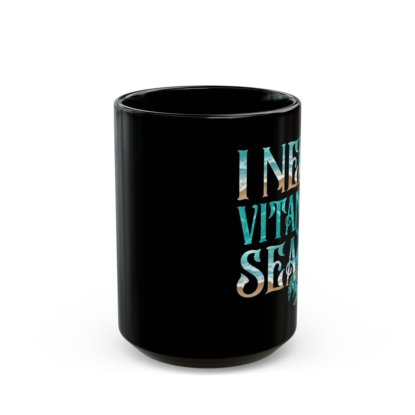 I Need Vitamin Sea Funny Ocean Turtle Water Beach - Black Mug