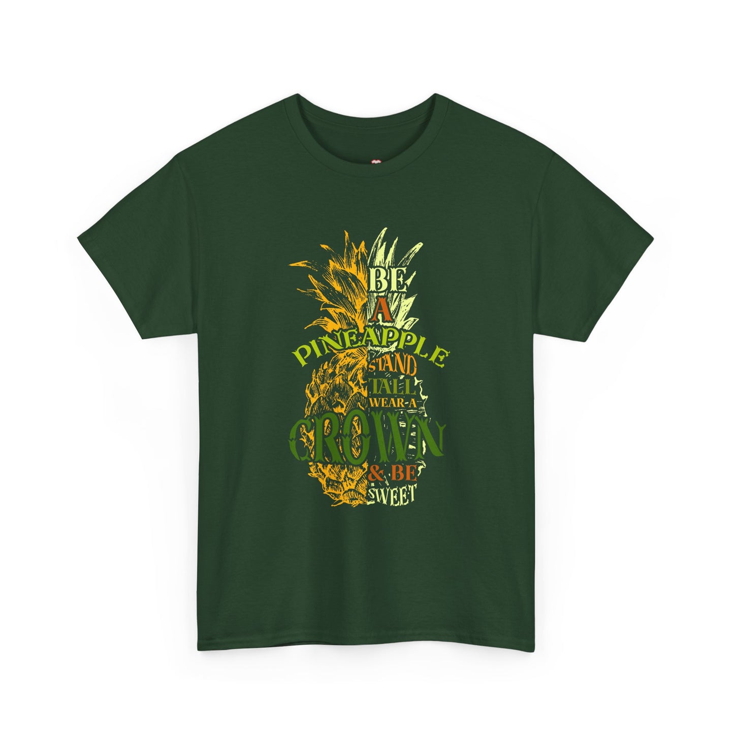 Be A Pineapple Stand Tall - Unisex T-Shirt