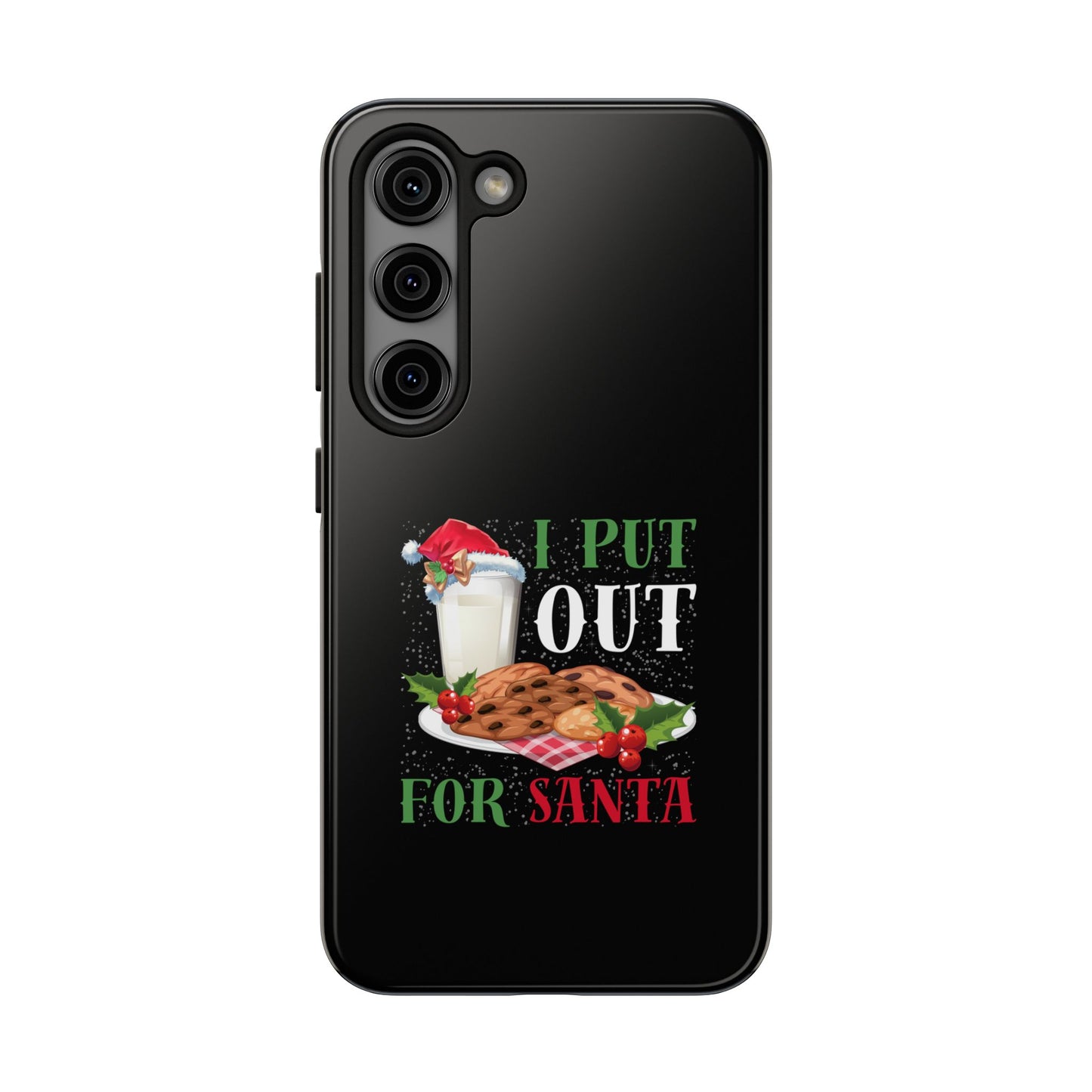 Christmas Cookies And Milk Funny I Put Out For Santa - Tough Phone Case